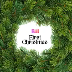 First Christmas - Single by DRAMA album reviews, ratings, credits