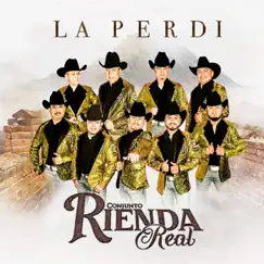 La Perdí - Single by Conjunto Rienda Real album reviews, ratings, credits