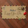 Love You Die (feat. Falz) - Single album lyrics, reviews, download