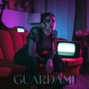 Guardami - Single