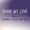 Share My Love (feat. Honore & Justin Young) - Single