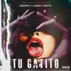 Tu Gatito (feat. Lego & Beto) - Single album lyrics, reviews, download