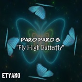 Paro Paro G "Fly High Butterfly" artwork