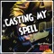 Casting My Spell (feat. The Mike Eldred Trio) - Ruzz Guitar's Blues Revue lyrics