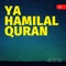 Ya Hamilal Quran (feat. Fikri Yasir) - Rijal Vertizone lyrics