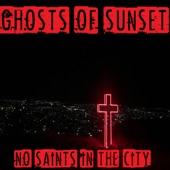 Ghosts of Sunset - Tonight