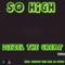 So High (feat. Jo $auce & Vicious Vick) - Diezel the Great lyrics