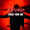 Pray for Me - Single album lyrics, reviews, download
