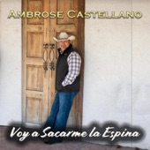 Ambrose Castellano - Voy a Sacarme la Espina