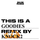Goodies (Knock2 Remix) artwork