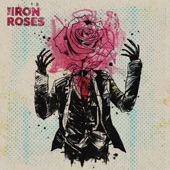 The Iron Roses - Screaming for a Change