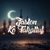 Faslon Ko Takalluf - Ayisha Abdul Basith
