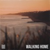 Walking Home - Single