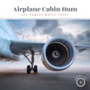 Airplane Cabin Hum (Jet Engine White Noise)