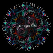 Lady Midnight - All Of My Life