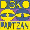 Disko Partizani Remixed - Single album lyrics, reviews, download