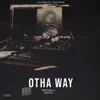 Stream & download Otha Way - Single