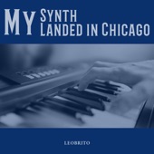 My Synth Landed in Chicago - EP artwork