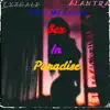 Sex in Paradise (feat. Tdc Meachie & Alantra) - Single album lyrics, reviews, download