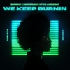 We Keep Burnin - Single