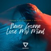 Never Gonna Lose My Mind - Single