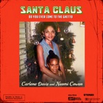 Carlene Davis & Naomi Cowan - Santa Claus Do You Ever Come to the Ghetto