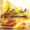 Say Something - Single