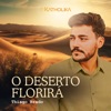 O Deserto Florirá - Single