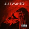 All I Wanted - Single