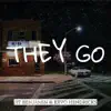 They Go - Single album lyrics, reviews, download