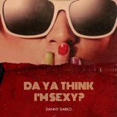 Da Ya Think I'm Sexy (2021 Radio Remix) artwork