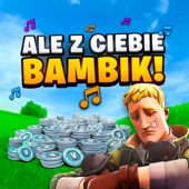 ALE Z CIEBIE BAMBIK! artwork