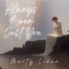 Always Been Just You - Single, 2023
