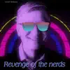 Revenge of the Nerds - Single album lyrics, reviews, download