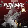 Stream & download Push Back (feat. CFN Trezzy & D$D1) - Single