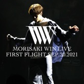 MORISAKI WIN LIVE FIRST FLIGHT SEP.20.2021 (Live) artwork