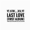 Last Love (Warmth and Affection Where Love Is Last Love or Dead) [First Album] - Single