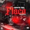 Gente Del Flaco (En Vivo) - Single