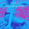 Stuck in my Brain - Single