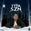 Typa Szn - EP album lyrics, reviews, download