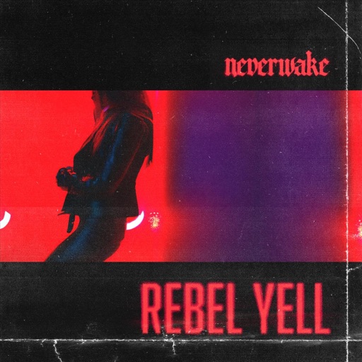 Art for Rebel Yell by Neverwake