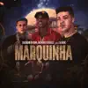 Marquinha - Single album lyrics, reviews, download