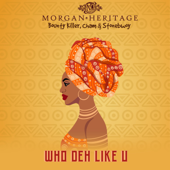 Who Deh Like U (feat. Stonebwoy) - モーガン・ヘリテッジ, バウンティ・キラー & シャム
