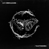 Le Vibrazioni - Tantissimo