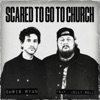 Scared To Go To Church (feat. Jelly Roll) - Single