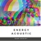 Energy (Acoustic) - Sean Cassidy lyrics