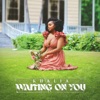 Waiting On You - Single