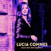 Lucia Comnes - With Me You Won't Win Twice