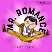 Speed Control - Mr. Romance