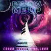 Follow Me Up (feat. Billbox) - Single album lyrics, reviews, download